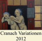 Cranach Variationen 2012